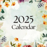 Floral Monthly 2025 Calendar – Free Pdf Printables | Entheosweb In  Calendars 2025 | CalendarCrazePrint.Com