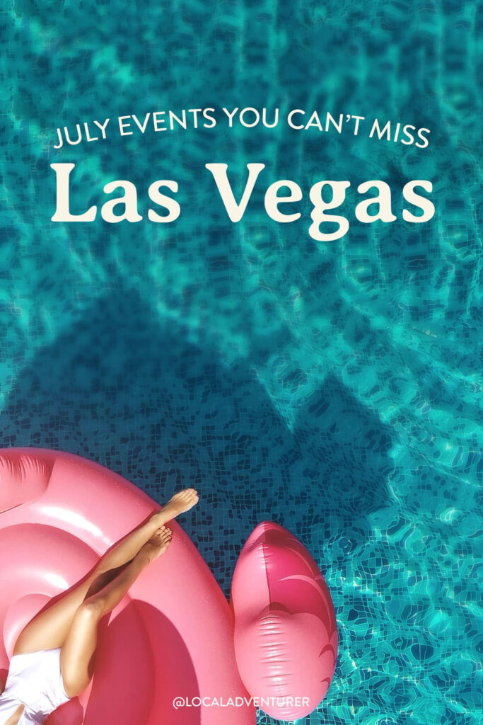 Las Vegas Events In July 2025 You Can'T Miss + What To Pack + More Regarding Las Vegas Calendar Of Events July 2025 Las Vegas Events In July 2025 You Can'T Miss + What To Pack + More Regarding Las Vegas Calendar Of Events July 2025